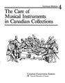 The Care of Musical Instruments in Canadian Collections
